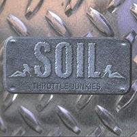 SOiL : Throttle Junkies